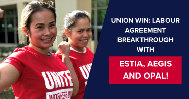 UNION WIN: Labour Agreement Breakthrough with Estia, Aegis and Opal